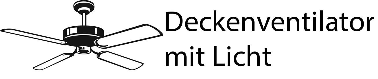 Deckenventilator mit Licht - Deckenventilator mit Licht